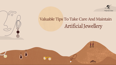 Valuable Tips to Take Care and Maintain Artificial Jewellery