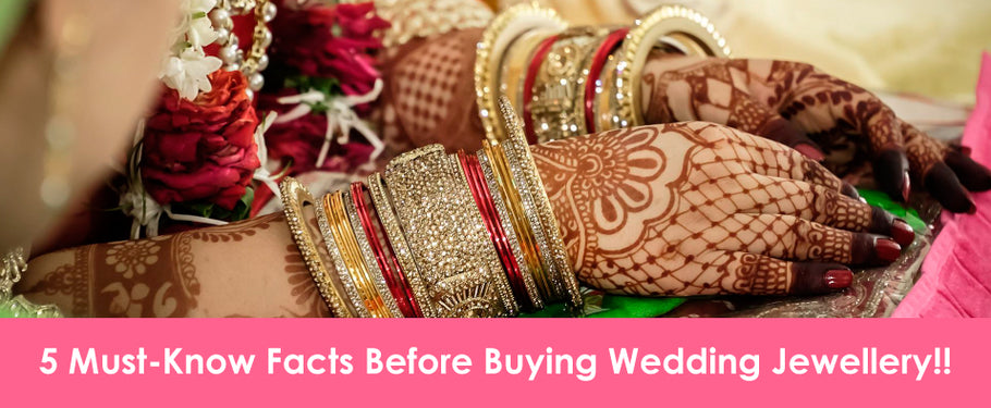5 Must-Know Facts Before Buying Wedding Jewellery!